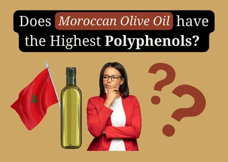 Does Moroccan Olive Oil have the Highest Polyphenols?