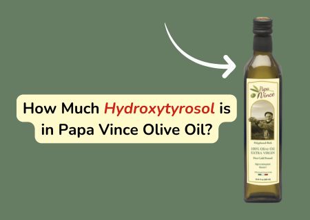 How Much Hydroxytyrosol is in Papa Vince Olive Oil?
