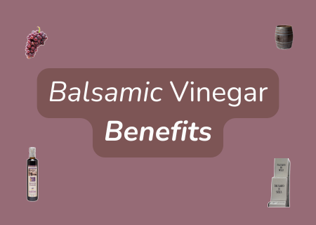 Balsamic Vinegar Benefits: Ancient Tradition Meets Modern Science