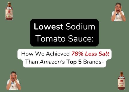 Lowest Sodium Tomato Sauce: How We Achieved 78% Less Salt Than Amazon's Top 5 Brands