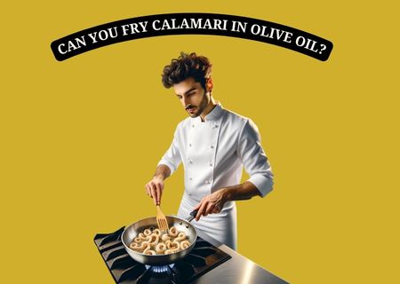 Can you fry calamari in olive oil?