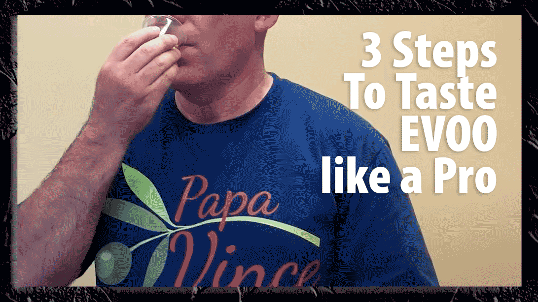 3 Easy Steps to taste Extra Virgin Olive Oil like a pro - Papa Vince