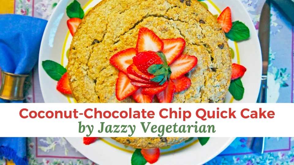 Jazzy Vegetarian Coconut-Chocolate Chip Quick Cake Recipe