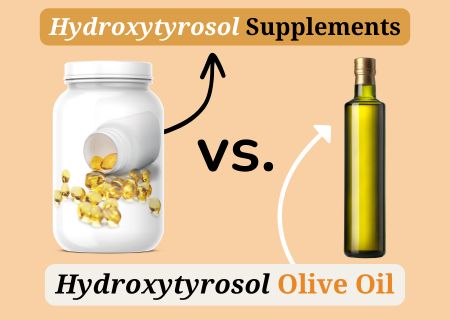 Hydroxytyrosol Supplements vs. Hydroxytyrosol Olive Oil