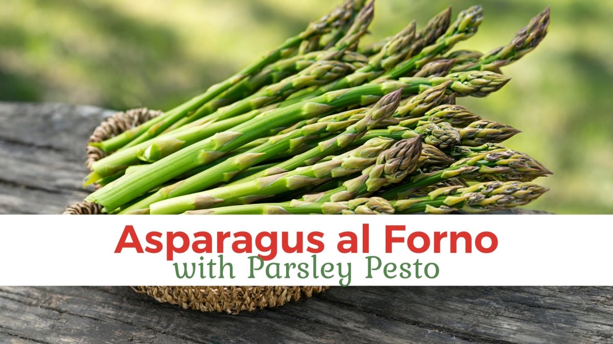 Asparagus al Forno with Parsley Pesto - Papa Vince