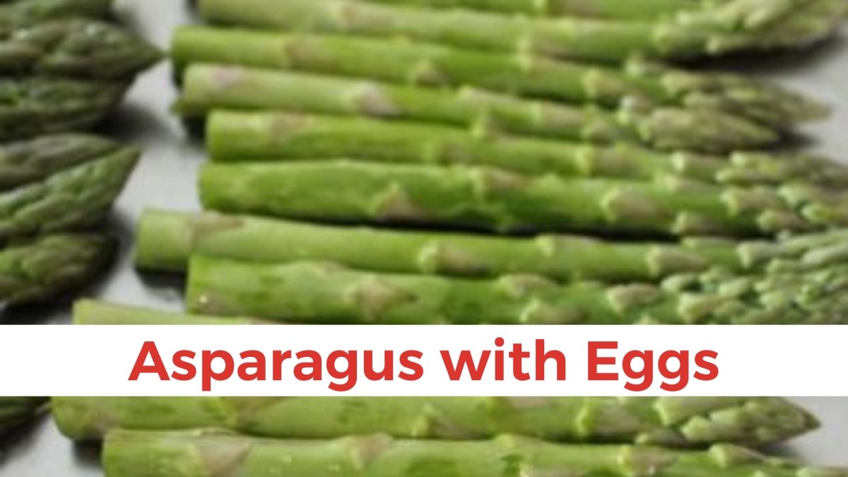 Asparagus with Eggs - Papa Vince