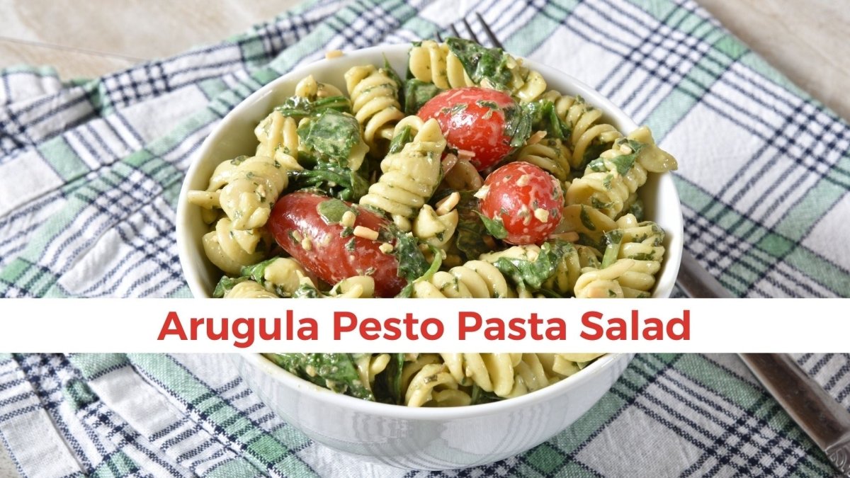 Basil, a Culinary Powerhouse: Arugula Basil Pasta Salad - Papa Vince