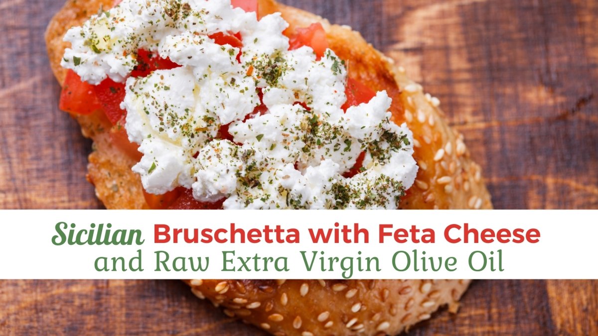 Bruschetta Siciliana with Feta Cheese and Raw EVOO - Papa Vince