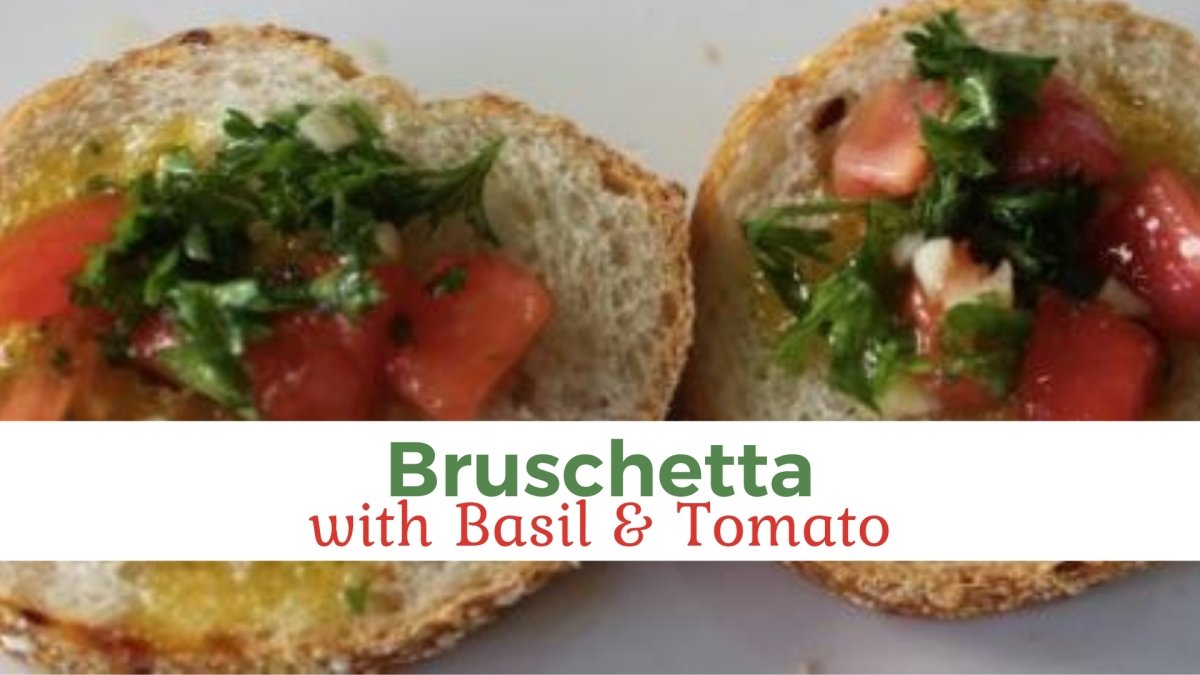 Bruschetta with Basil & Tomato - Papa Vince