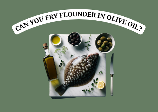 can you fry flounder in olive oil? 