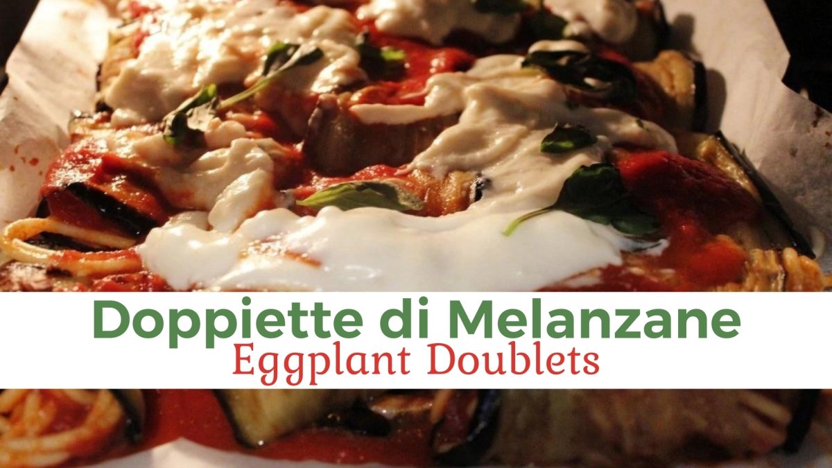 Eggplant Doublets "Doppiette di Melanzane' - Papa Vince