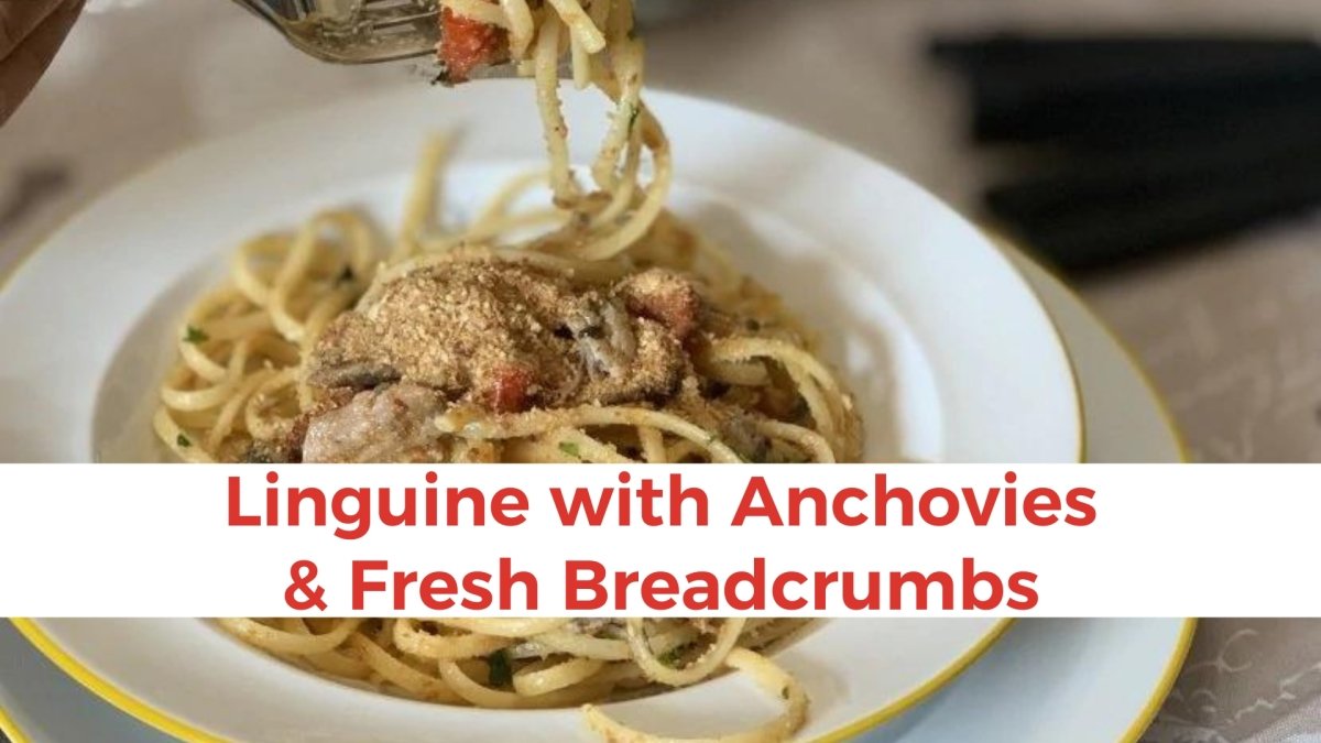 Linguine with Anchovies & Fresh Breadcrumbs - Papa Vince