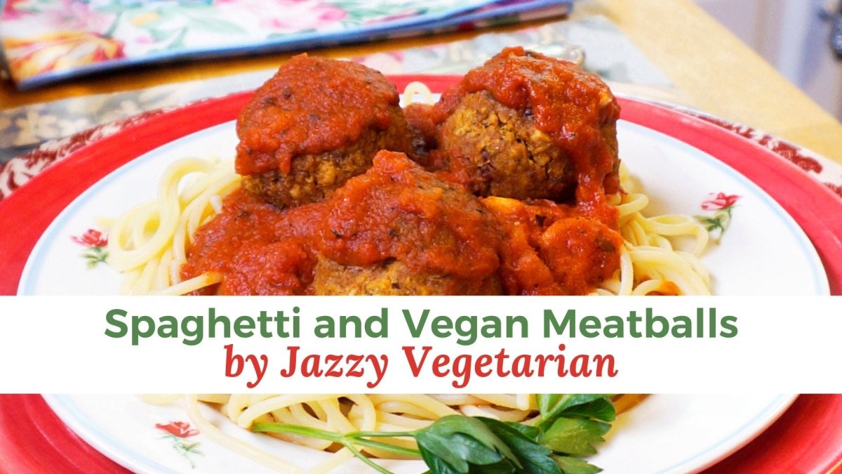 Spaghetti and Vegan Meatballs - by Jazzy Vegetarian - Papa Vince