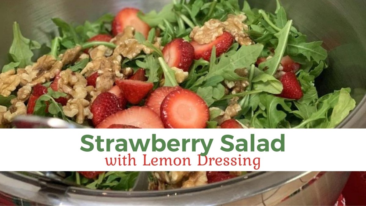 Strawberry Salad with Lemon Dressing - Papa Vince