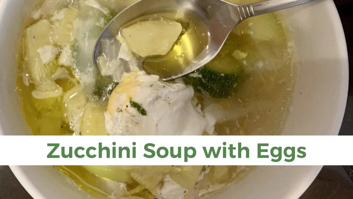 Zucchini Soup with Eggs #KetoZucchiniRecipe - Papa Vince