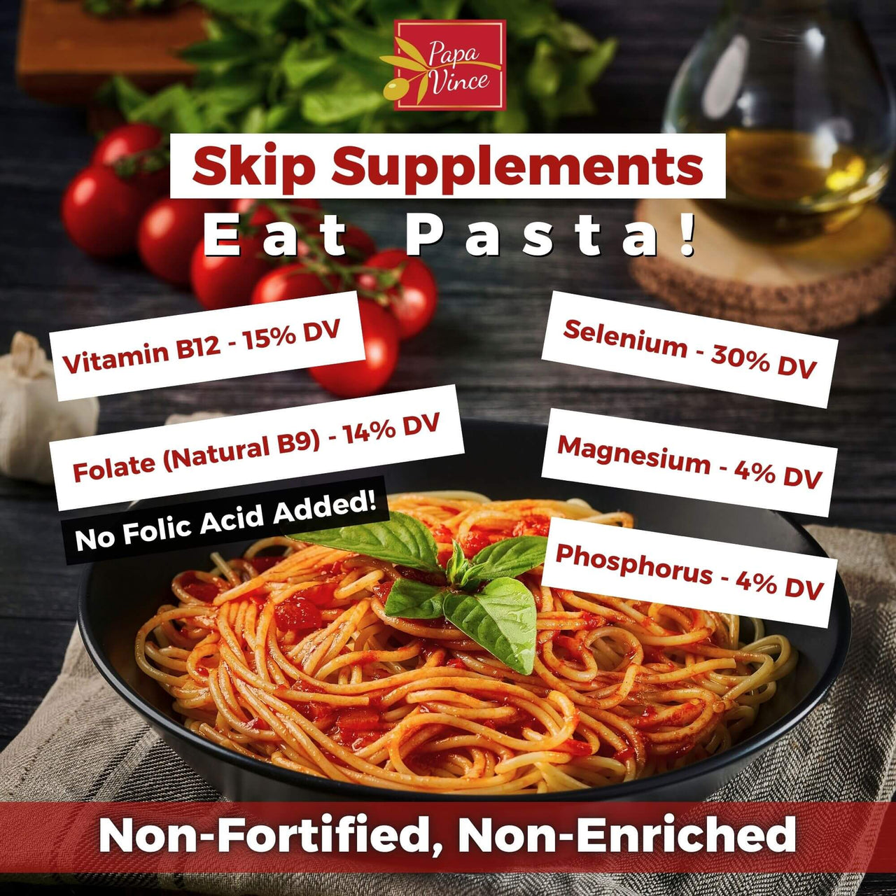 Papa Vince Spaghetti is a natural source of B vitamins, selenium, magnesium, and phosphorus. Non-fortified, non-enriched, and made from 100% whole ancient durum wheat.