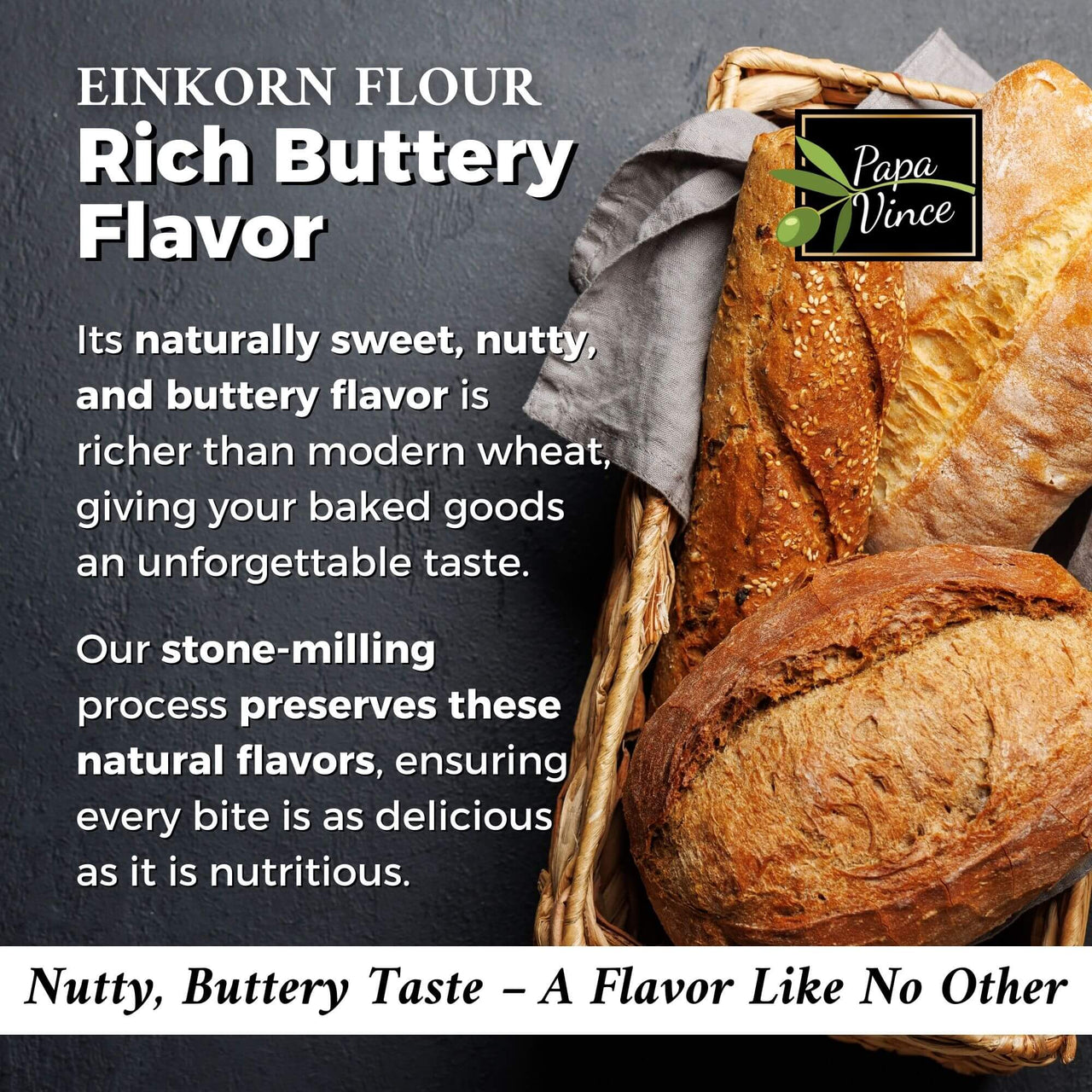 Einkorn flour is perfect for baking sourdough bread, pasta, pancakes, and more, offering a superior nutritional profile.