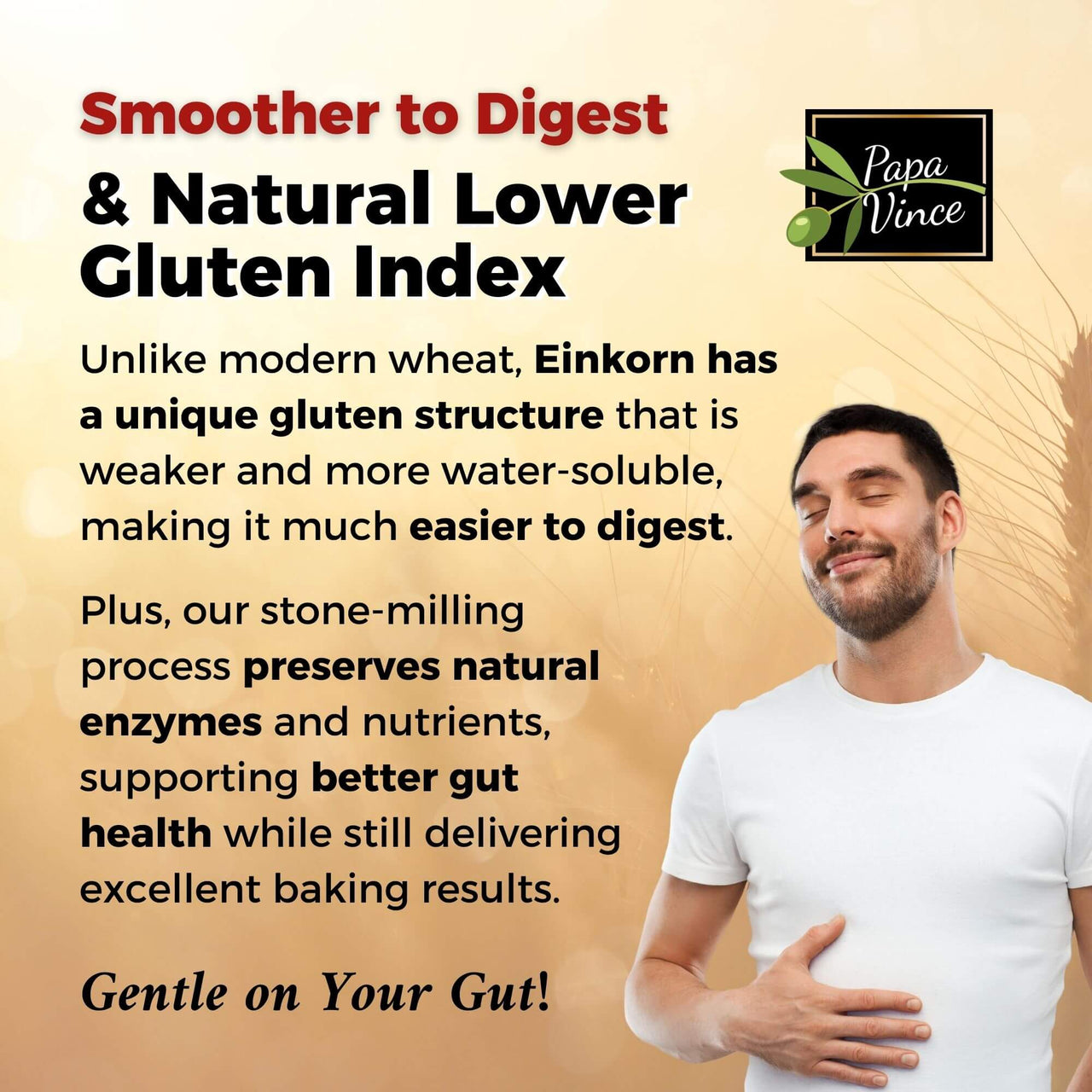 Einkorn flour has a naturally low gluten index, making it easier to digest and supporting gut health.