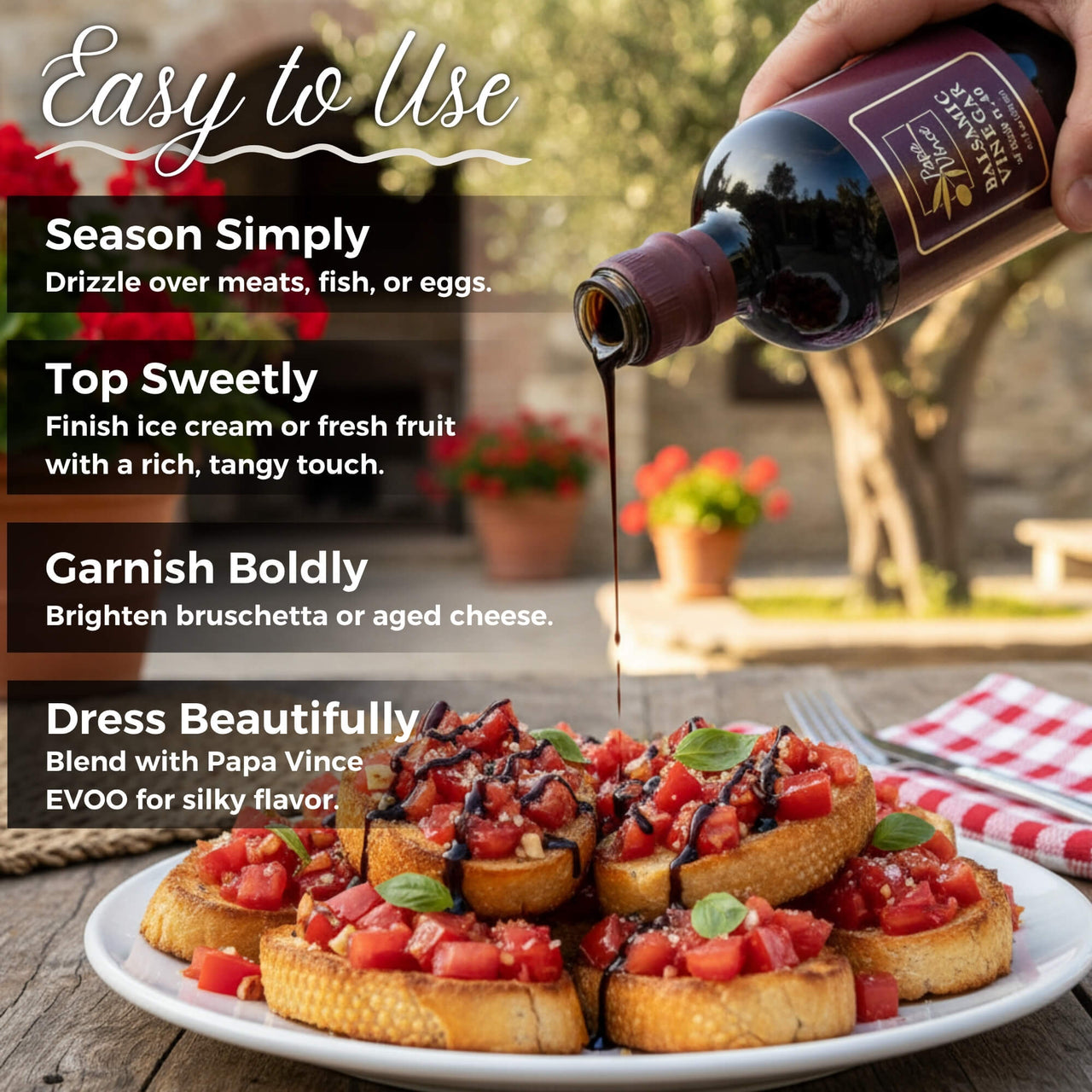 Papa Vince Balsamic Vinegar pouring over bruschetta with text showing versatile uses as seasoning, topping, garnish, and salad dressing.